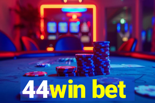 44win bet